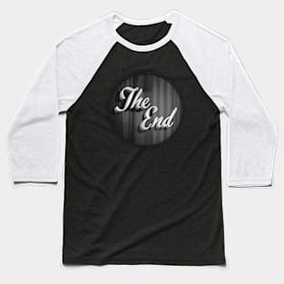 THE END Baseball T-Shirt